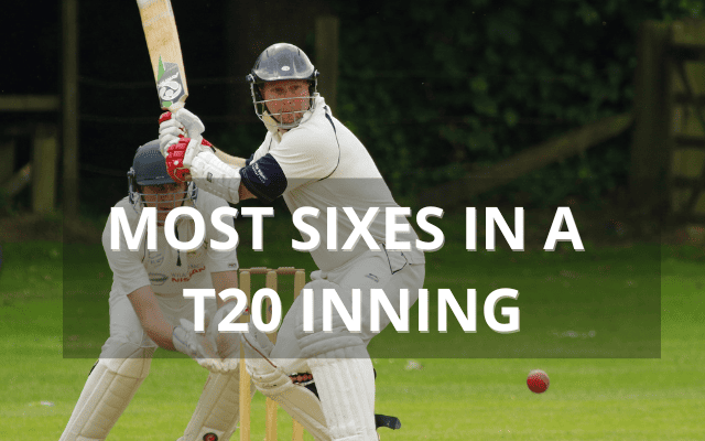 Most Sixes in a T20 Inning: A Record-Breaking Phenomenon